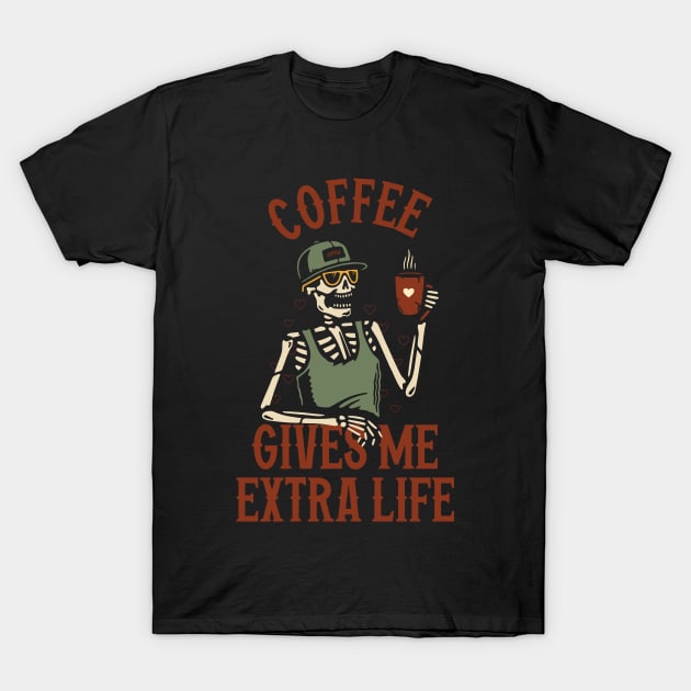 Coffee Gives Me Extra Life T-Shirt by Scaryzz